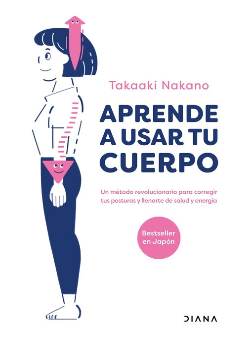 Title details for Aprende a usar tu cuerpo by Takaaki Nakano - Wait list